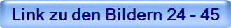 Link zu den Bildern 24 - 45